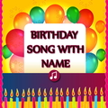 nom avec chanson joyeux anniversaire