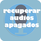 recuperar audios apagados : audio & antiga Zeichen