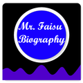 Mr. Faisu Biography