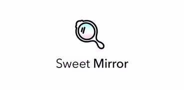 Sweet Mirror -  Реальное зеркало