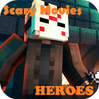 Scary Movies Heroes for MCPE icono