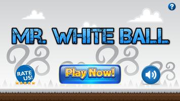 Mr. White Ball🏆 Viral Ball Game For All.🔥-poster