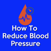 How To Reduce Blood Pressure N