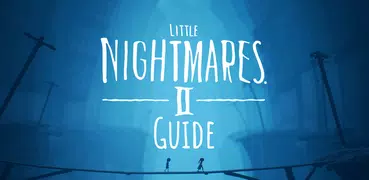Little Nightmares 2 Game Guide 2021