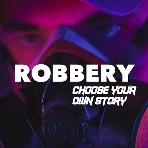 Robbery : Choose your own Stor