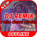 Lagu DJ Rela Demi Cinta Remix Offline Full Bass-APK