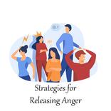 Strategies for Releasing Anger