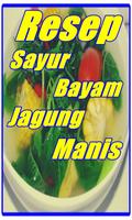 Resep Sup Ayam Bayam Jagung Manis Terlengkap screenshot 1