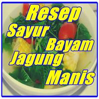 Resep Sup Ayam Bayam Jagung Manis Terlengkap स्क्रीनशॉट 2