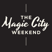 ”Magic City Weekend
