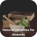 Natural remedies for diseases