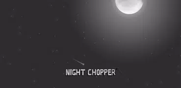 Night Chopper