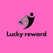 Lucky reward