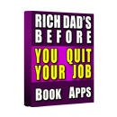 Rich Dad’s Before You Quit Your Job Book Apps APK