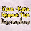 Kata Ngawur Tapi Bermakna