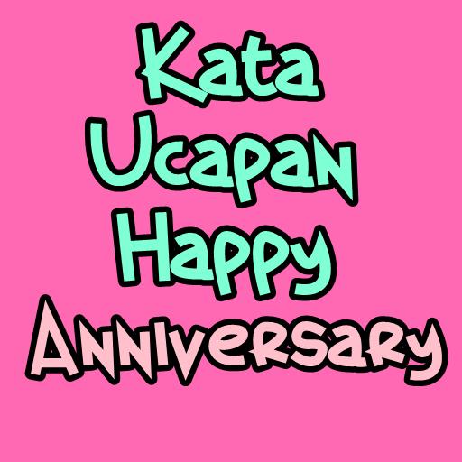 Kata Ucapan Happy Anniversary Lengkap For Android Apk Download