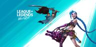 Anleitung zum Download die neueste Version 5.3.0.8296 von League of Legends: Wild Rift APK für Android 2024
