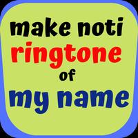 Make Ringtone Of My Name - Notification poster