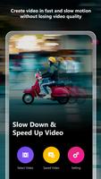 Slow Down & Speed Up Video plakat