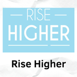 Rise Higher