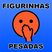 Figurinhas Pesadas