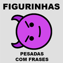 Figurinhas Pesadas com Frases APK