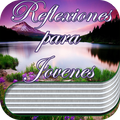 Reflexiones para Jovenes cristianos:Reflexiones
