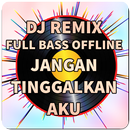 DJ Remix Jangan Tinggalkan Aku APK