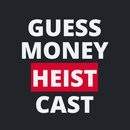 Guess MONEY HEIST Cast APK