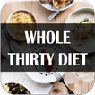 Whole Thirty  Diet 7 Day