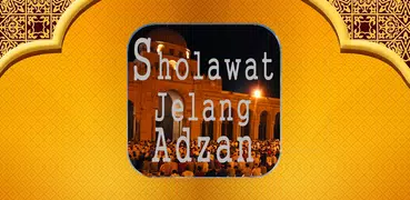 Lantunan Sholawat Jelang Adzan