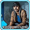 MC Livinho - Brota na Penha Musica APK