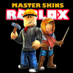 ”Roblox Skins Robux Master