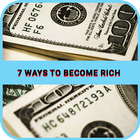 7 ways To Become Rich icône