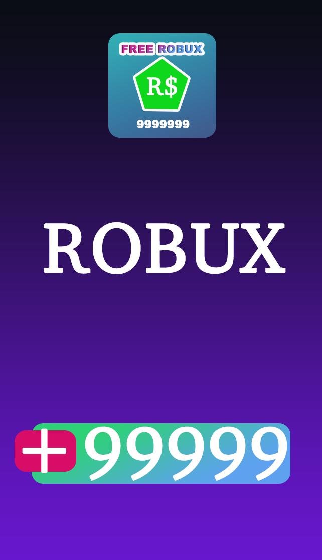 how to get free robux 99999