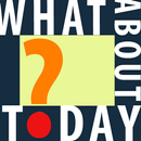 What About Today? APK