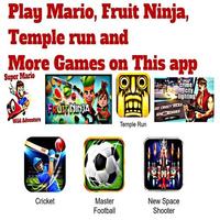 Play Mario, Fruit Ninja, Temple run and More Games Affiche