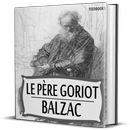 LE PÈRE GORIOT APK