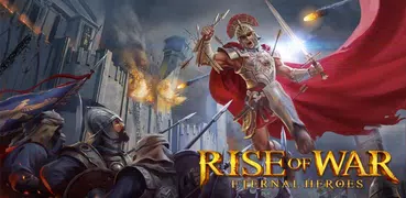 Rise of War : Eternal Heroes