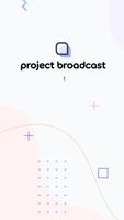 Project Broadcast Poster