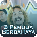 Cover 3 Pemuda Berbahaya mp3 APK
