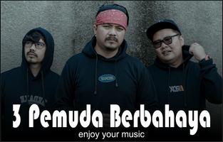 Cover 3 Pemuda Berbahaya mp3 screenshot 3