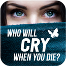 Who Will Cry When You Die APK