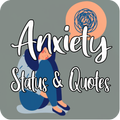 Anxiety Quotes and Status