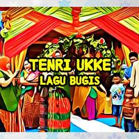 Lagu Tenri Ukke | Bugis Affiche