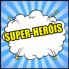 Figurinhas Heróis e Frases -  WastickerApps icône