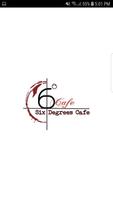 Six Degrees Cafe plakat