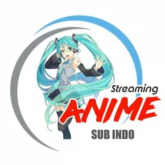 Streaming Anime Sub Indo APK download