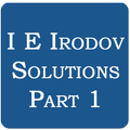 I E Irodov Solutions - Part 1