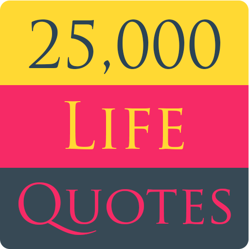 Life Quotes